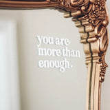 You Are More Than Enough Mirror Decal