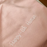 Happy-ish Human Sweater | Unisex