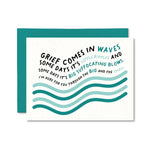 Grief Come In Waves Card