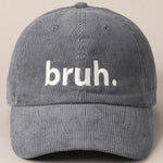 "Bruh" Embroidered Corduroy Cap