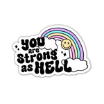 You Are Strong As Hell   | Vinyl Sticker