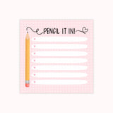Pencil it in Sticky Notepad