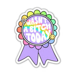 Wasn't A Bitch Today  | Vinyl Sticker