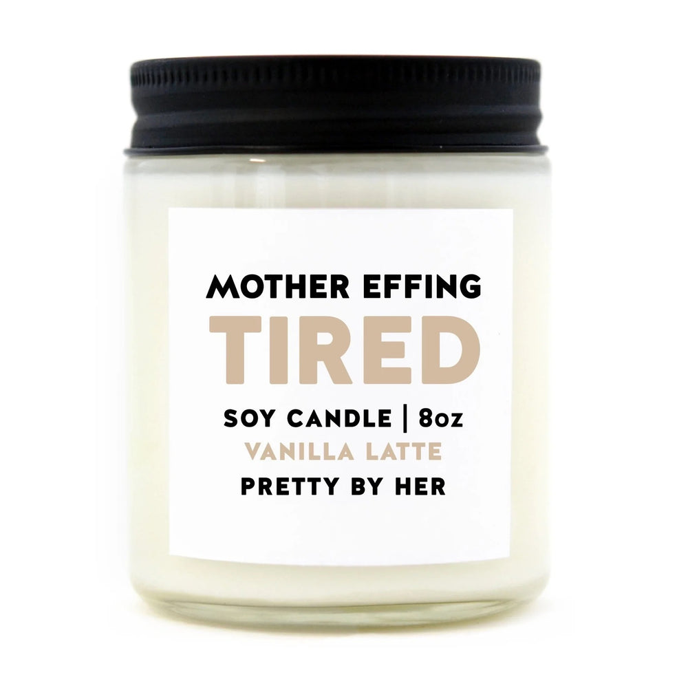 Mother Effing Tired Candle | Vanilla Latte