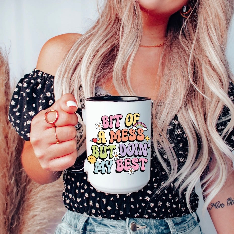 Bit of A Mess But Doin' My Best Mug