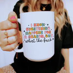 I Know Everything Happens For A Reason Mug