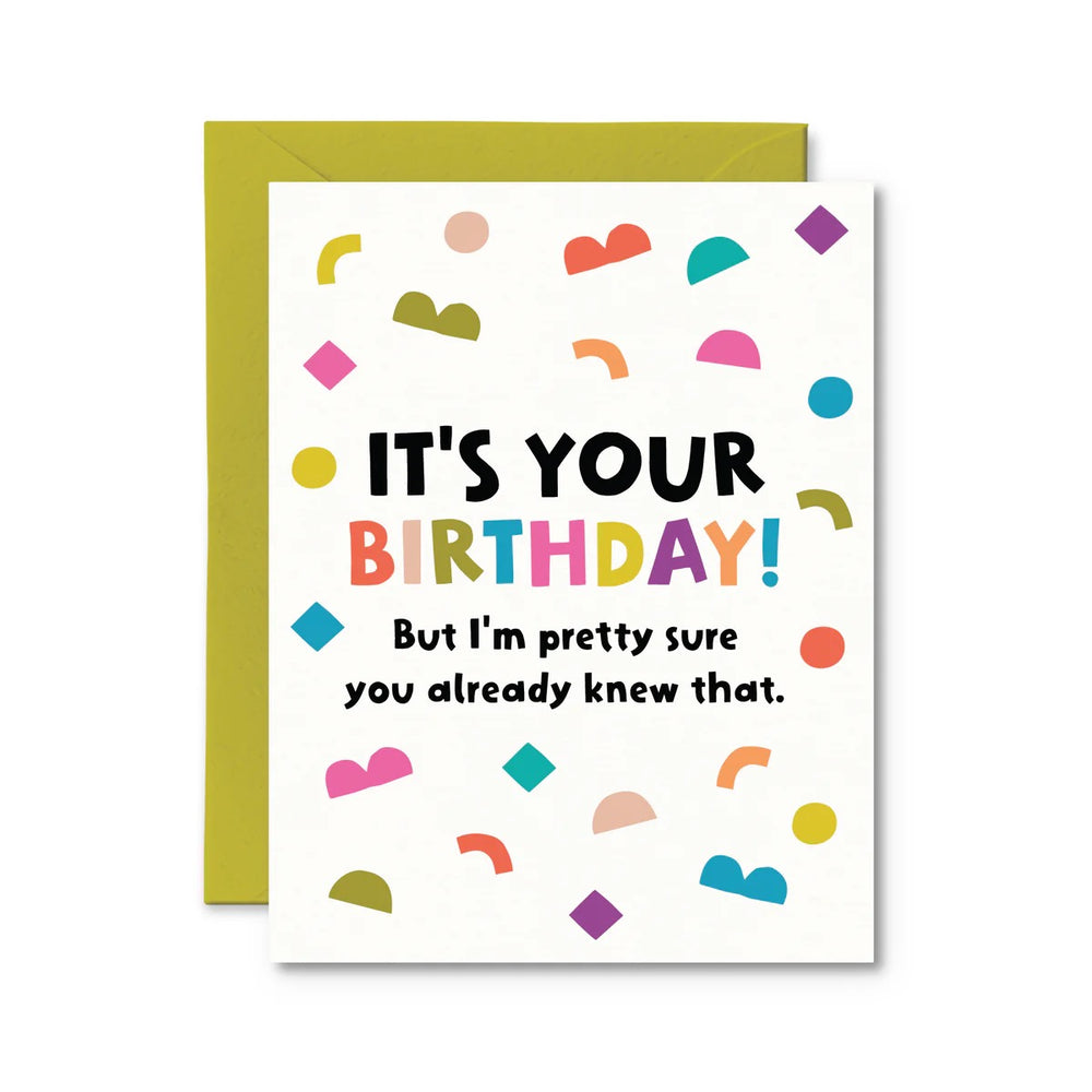 Pretty Sure You Already Knew That Birthday Card