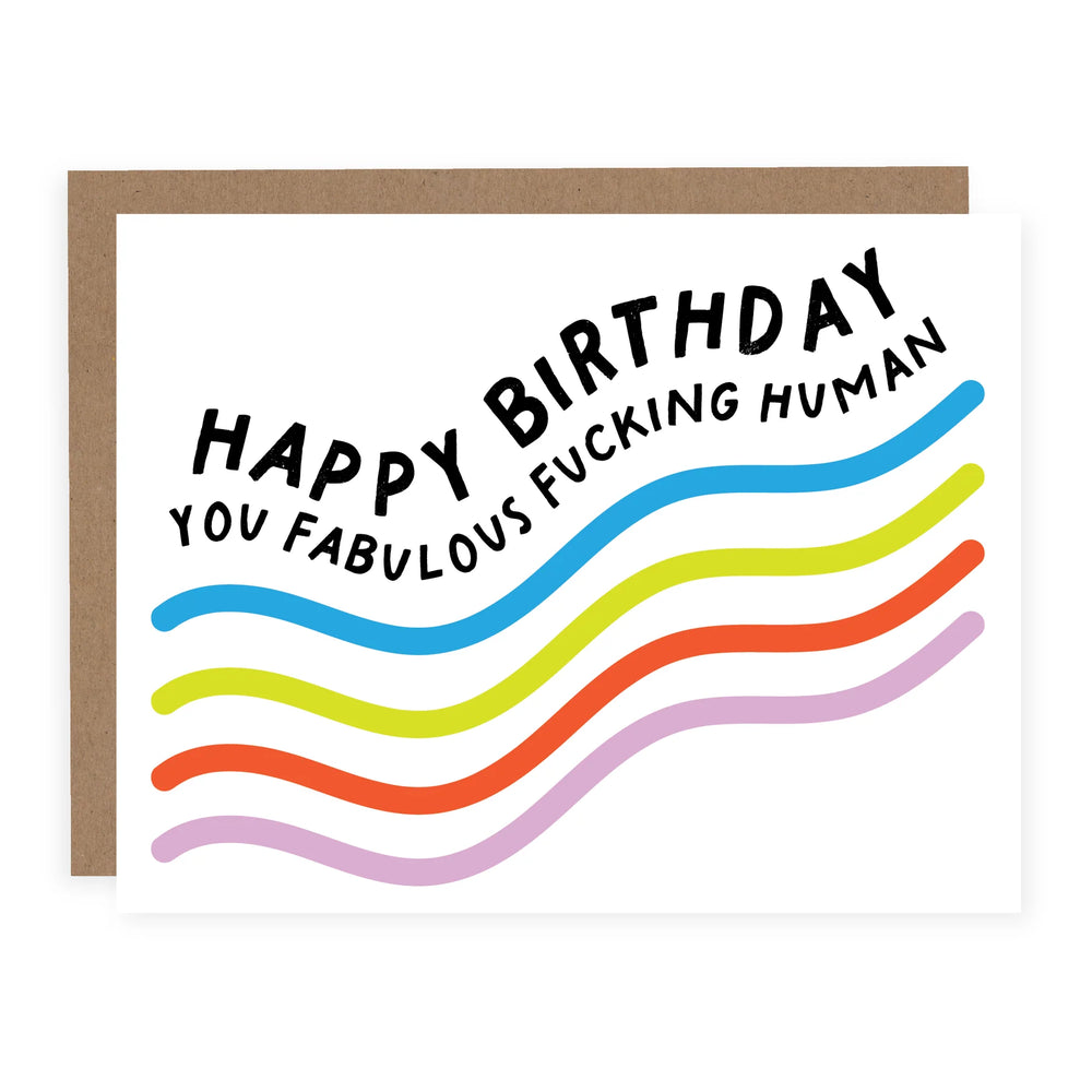 Happy Birthday You Fabulous Fucking Human Card
