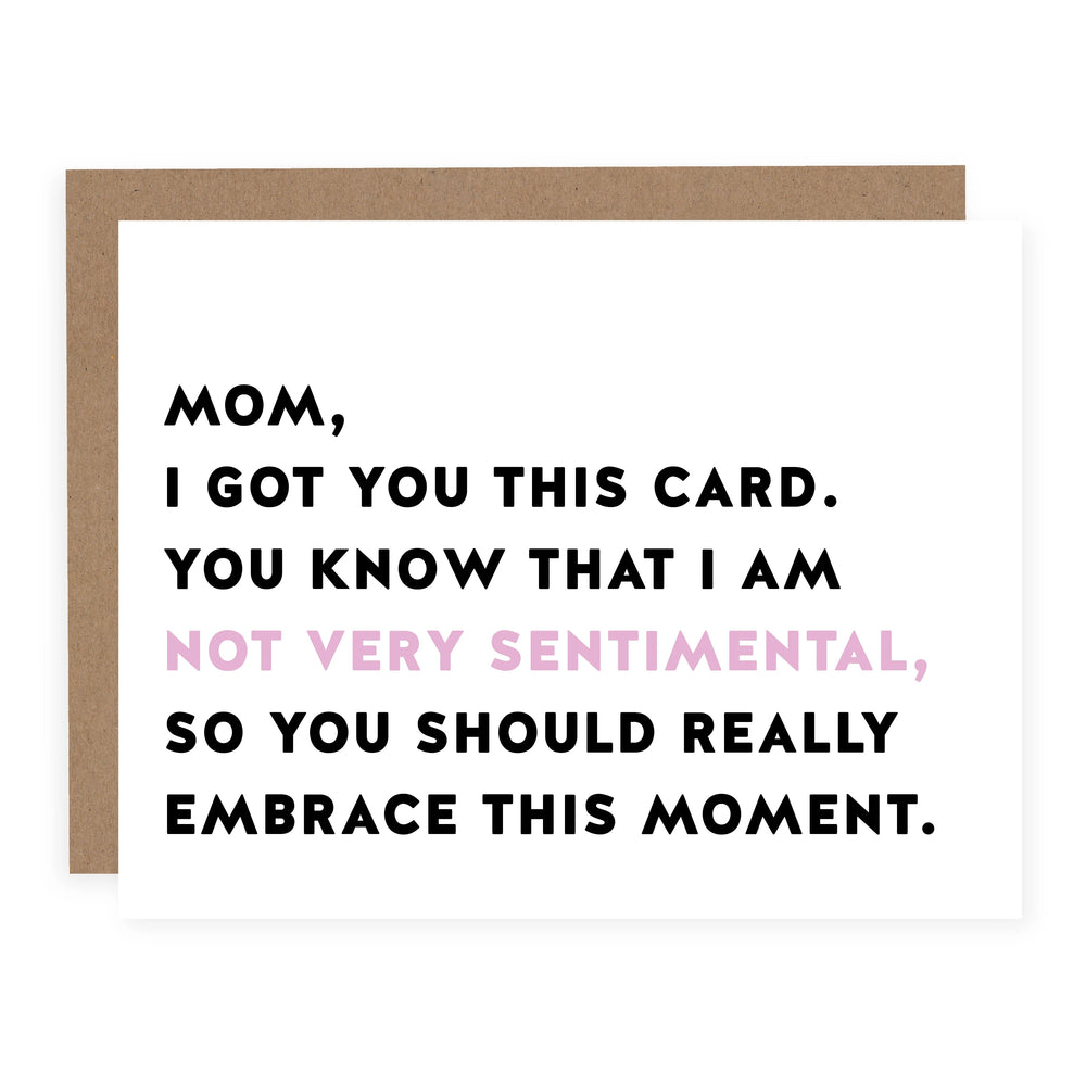 Mom I'm Not Very Sentimental Card