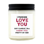 I Fucking Love You Candle | Cherry Fizz