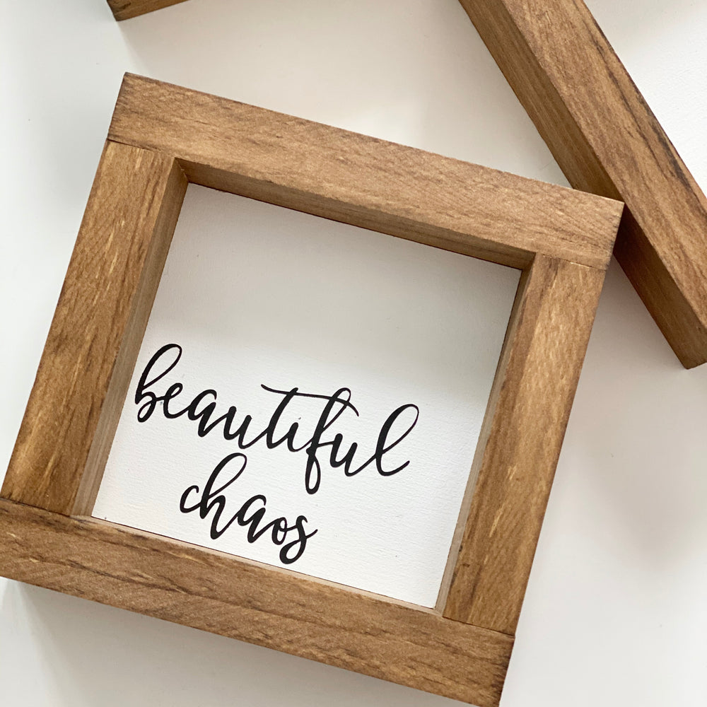 Beautiful Chaos | Wood Sign