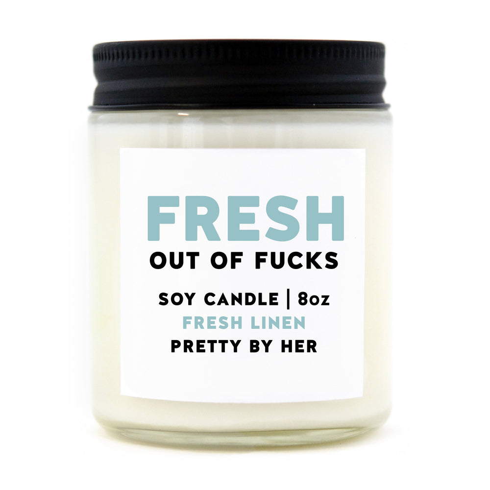 Fresh out of Fucks Candle | Fresh Linen