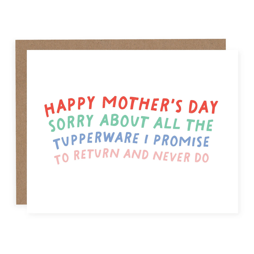 Sorry About All The Tupperware Mother's Day Card
