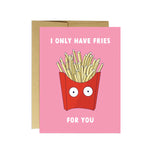Fries For You Valentine's Day Card