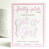 Get it Girl | Vinyl Sticker