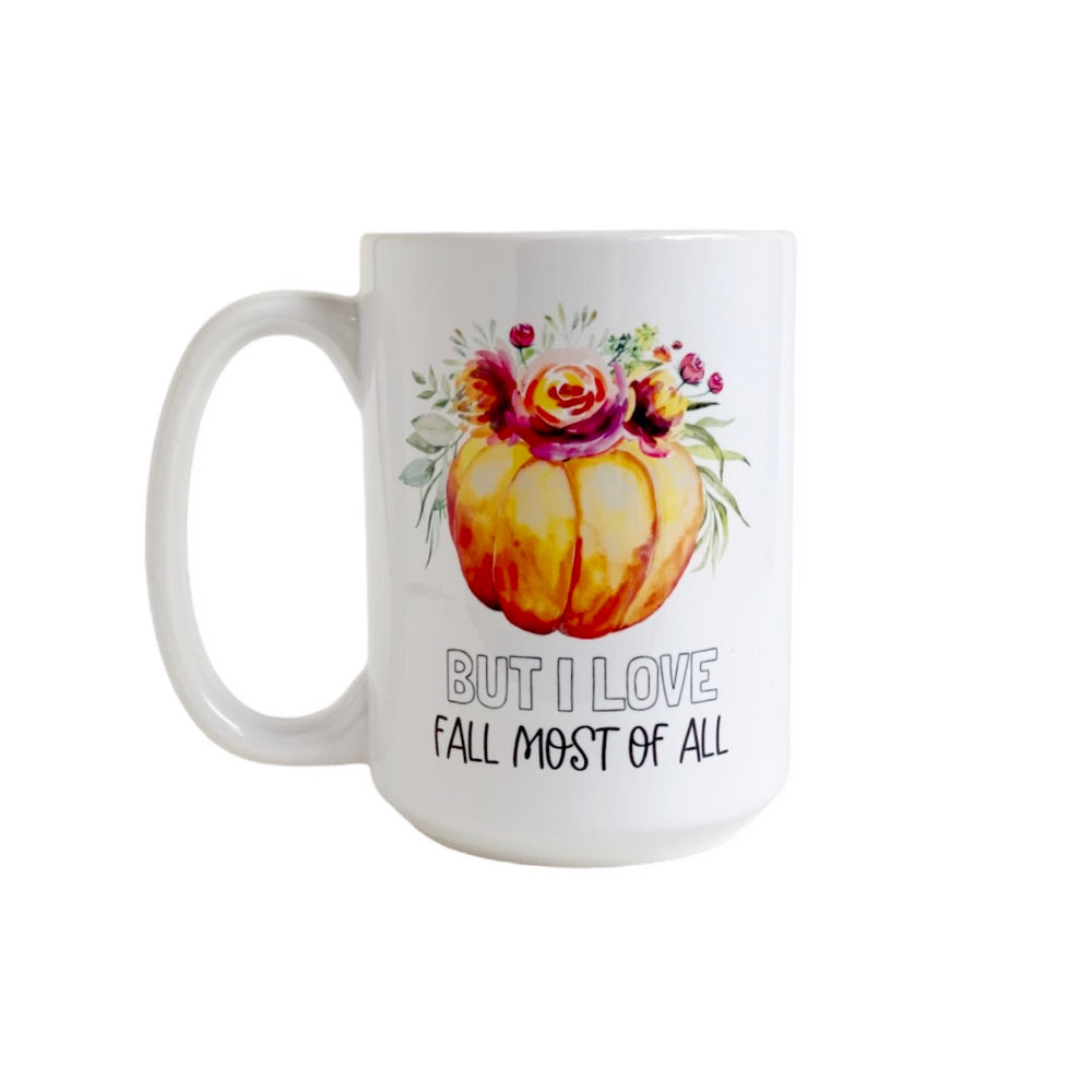 But I Love Fall Most Of All Mug