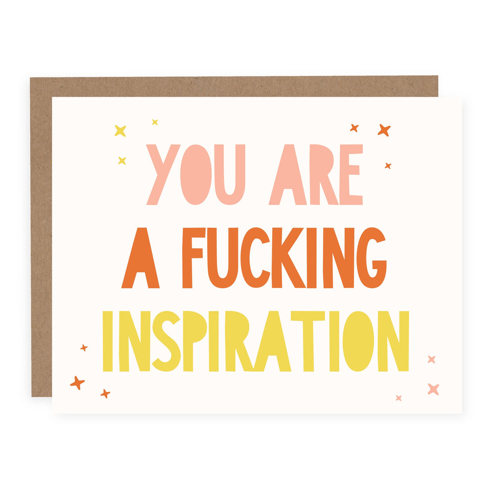 You are a Fucking Inspiration Card